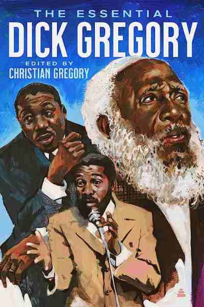 A book cover with three men of color titled "The Essentials of Dick Gregory" with a blue background.